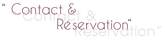 Contact et réservation